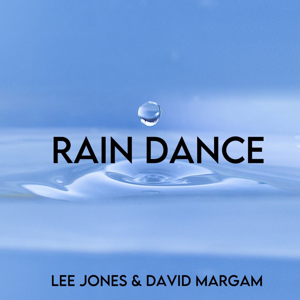 ‘Rain Dance’ by Lee Jones & David Margam will be released on all digital&nbsp;platforms.