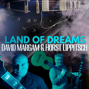 Land of Dreams David Margam and Horst Lippitsch